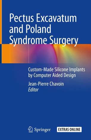 Pectus Excavatum and Poland Syndrome Surgery : Custom-Made Silicone Implants by Computer Aided Design