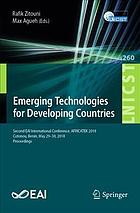 Emerging technologies for developing countries : second EAI International Conference, AFRICATEK 2018, Cotonou, Benin, May 29-30, 2018, Proceedings