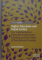 Higher Eucation and Social Justice : the Transformative Potential of University Teaching and the Power of Educational Paradox