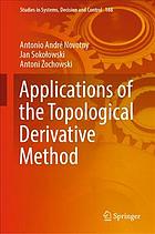 Applications of the topological derivative method