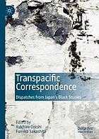 Transpacific correspondence dispatches from Japan's black studies