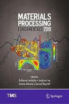 MATERIALS PROCESSING FUNDAMENTALS 2019.