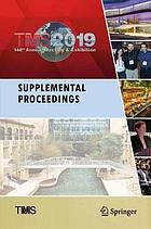 TMS 2019 148th Annual Meeting & Exhibition : supplemental proceedings.