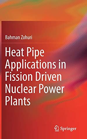 Heat Pipe Applications in Fission Driven Nuclear Power Plants