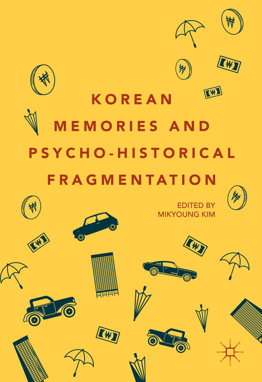 Korean memories and psycho-historical fragmentation