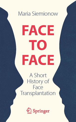 Face to Face : A Short History of Face Transplantation