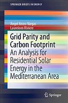 Grid Parity and Carbon Footprint : An Analysis for Residential Solar Energy in the Mediterranean Area
