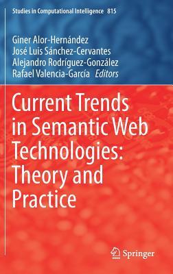 Current Trends in Semantic Web Technologies