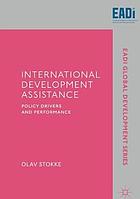 International development assistance policy drivers and performance