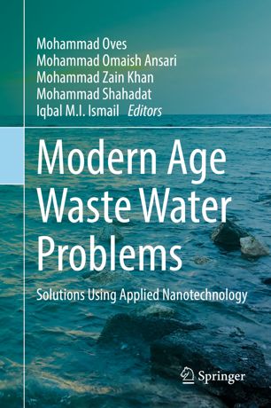 Modern age waste water problems : solutions using applied nanotechnology