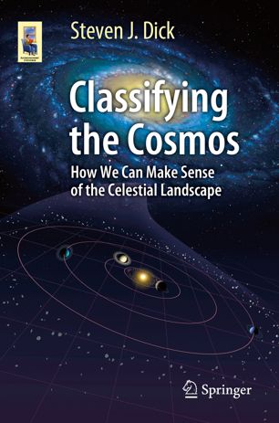 Classifying the Cosmos : How We Can Make Sense of the Celestial Landscape