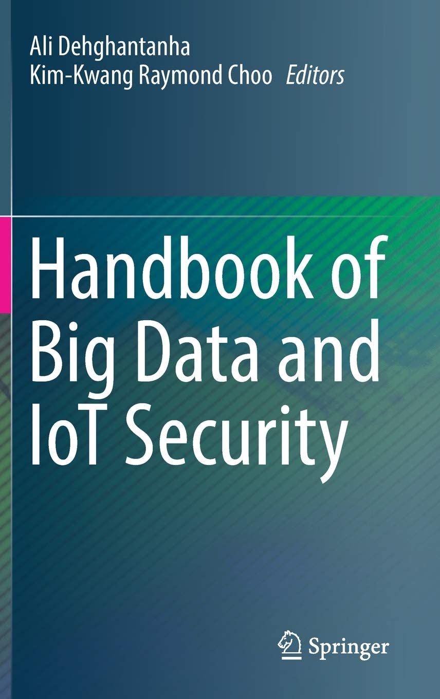 Handbook of Big Data and IoT Security