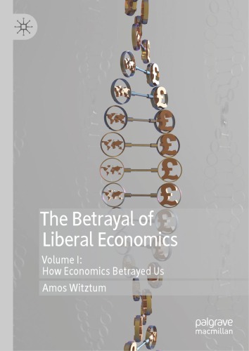 The Betrayal of Liberal Economics