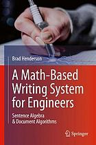 A Math-Based Writing System for Engineers : Sentence Algebra and Document Algorithms