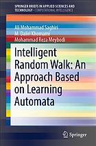 Intelligent Random Walk: An Approach Based on Learning Automata. SpringerBriefs in Computational Intelligence