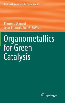 Organometallics for Green Catalysis