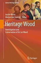 Heritage wood : investigation and conservation of art on wood