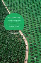 Telecoupling : Exploring Land-Use Change in a Globalised World