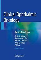 Clinical ophthalmic oncology : retinoblastoma