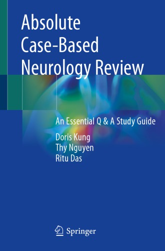 Absolute Case-Based Neurology Review : An Essential Q et A Study Guide