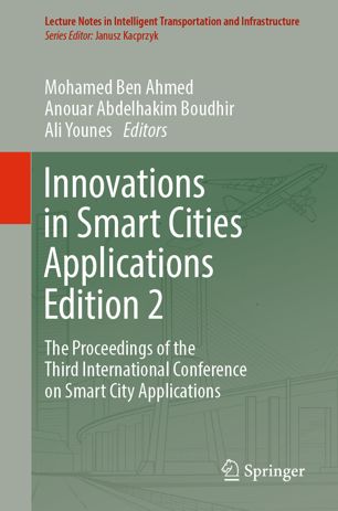 Innovations in Smart Cities Applications : the Proceedings of the Third International Conference on Smart City Applications