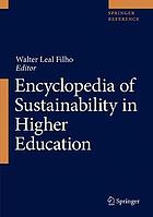 Encyclopedia of sustainability in higher education