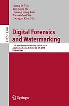 Digital forensics and watermarking : 17th International Workshop, IWDW 2018, Jeju Island, Korea, October 22-24, 2018, Proceedings