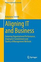 Aligning IT and Business : IT Reliability As an Indicator for Employee Commitment and Organizational Performance.