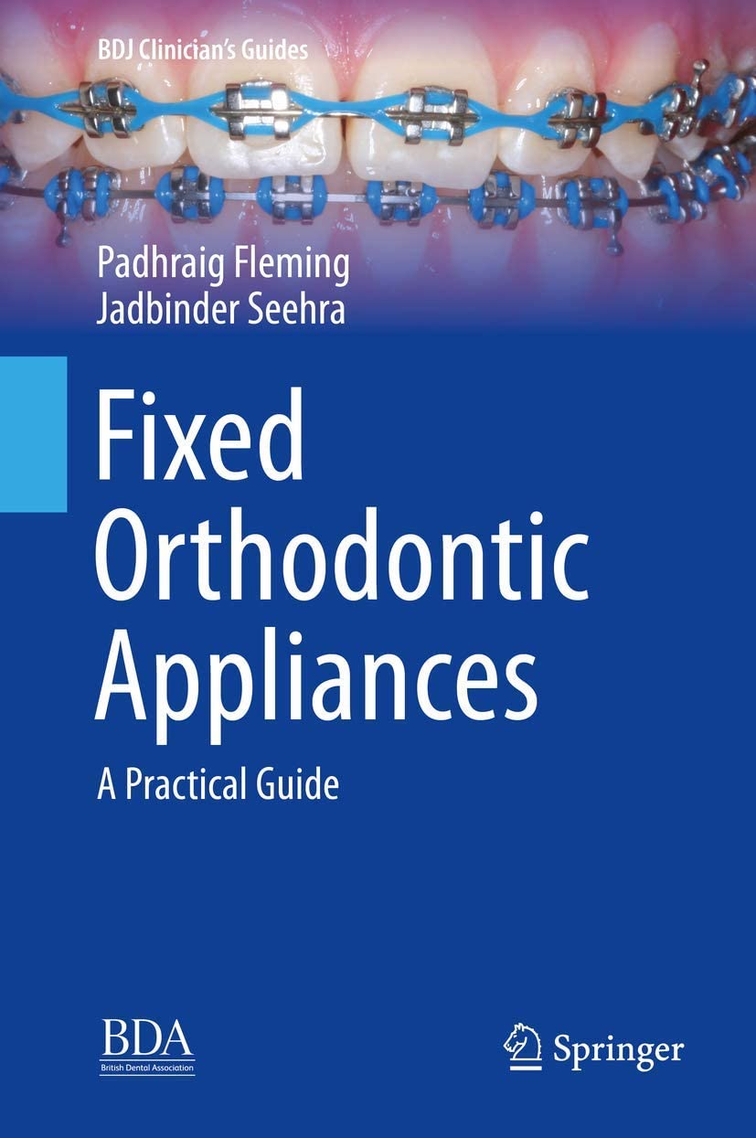 Fixed orthodontic appliances : a practical guide