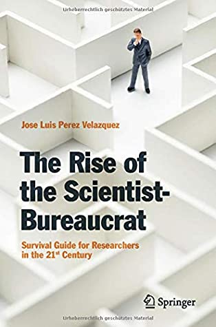 The Rise of the Scientist-Bureaucrat