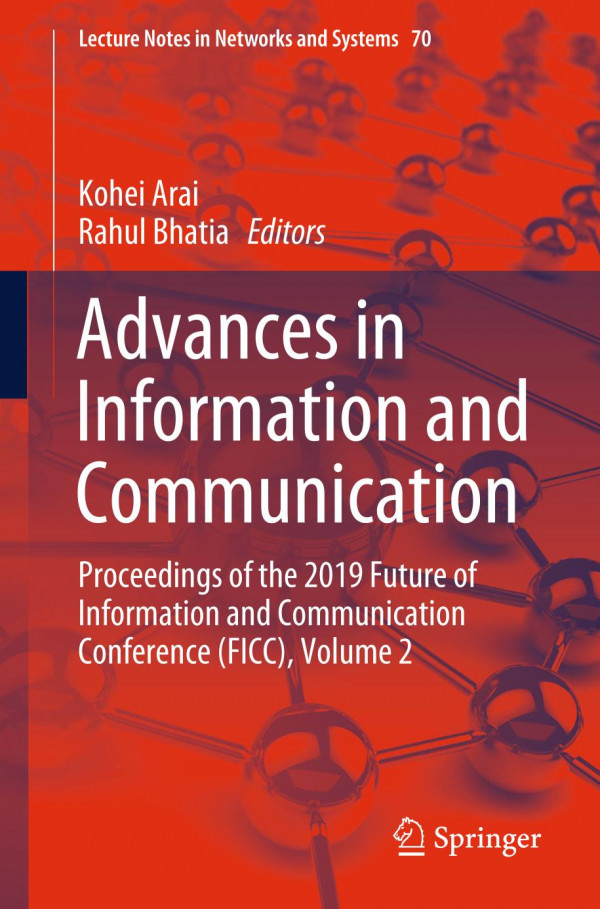 Advances in Information and Communication Proceedings of the 2019 Future of Information and Communication Conference (FICC), Volume 2