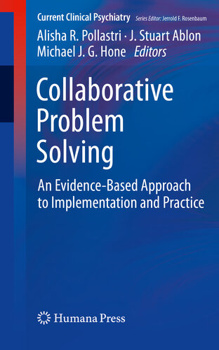 Collaborative Problem Solving. An Evidence-Based Approach to Implementation and Practice