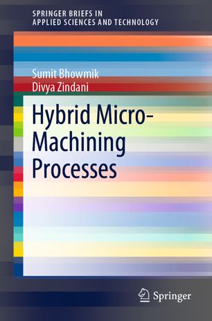 Hybrid micro-machining processes