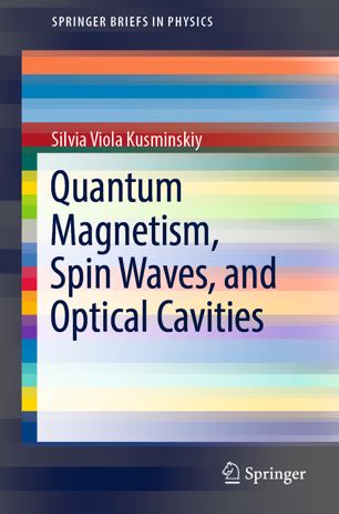 Quantum magnetism, spin waves, and optical cavities