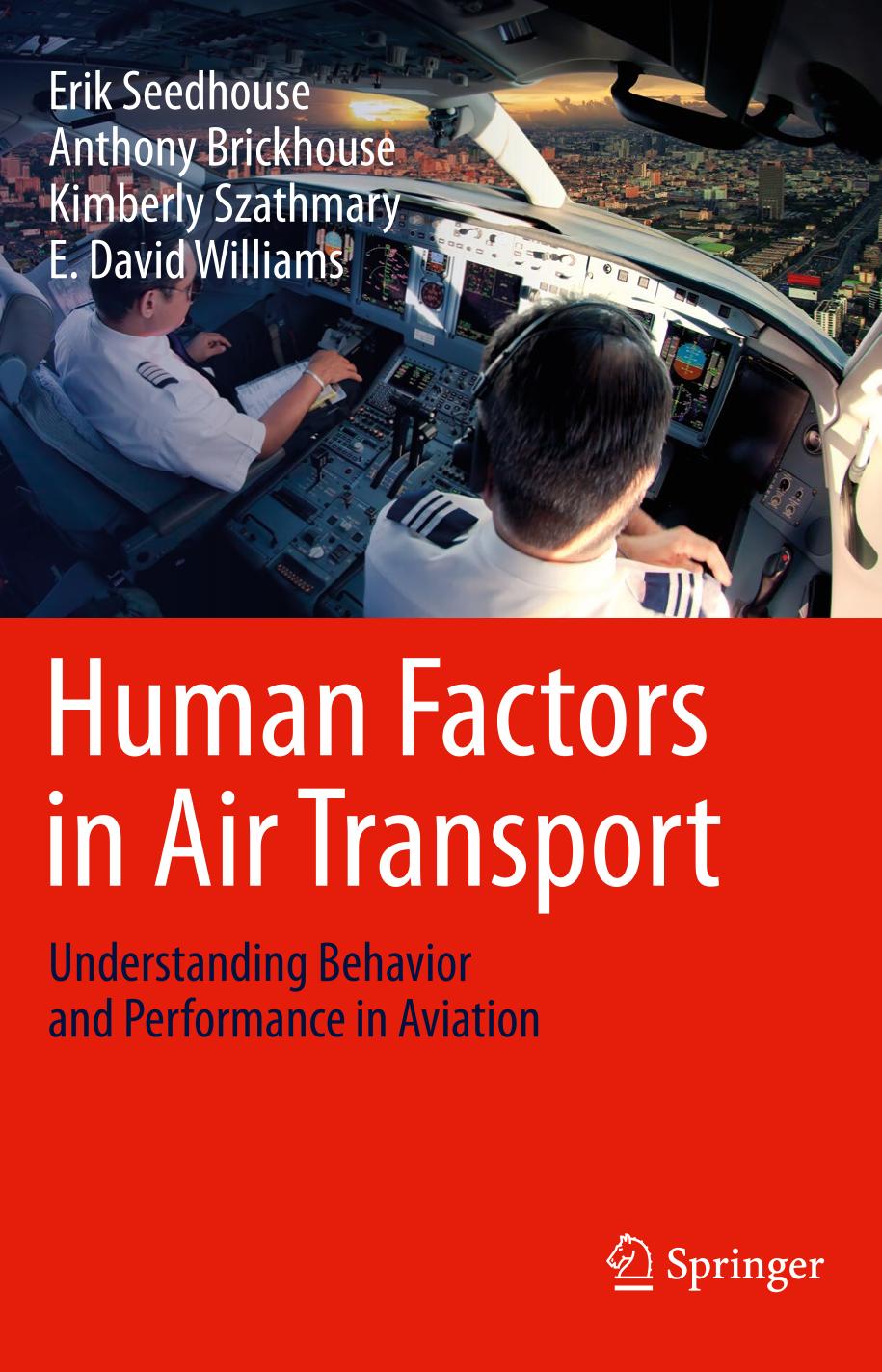 Human factors in air transport : understanding behavior and performance in aviation