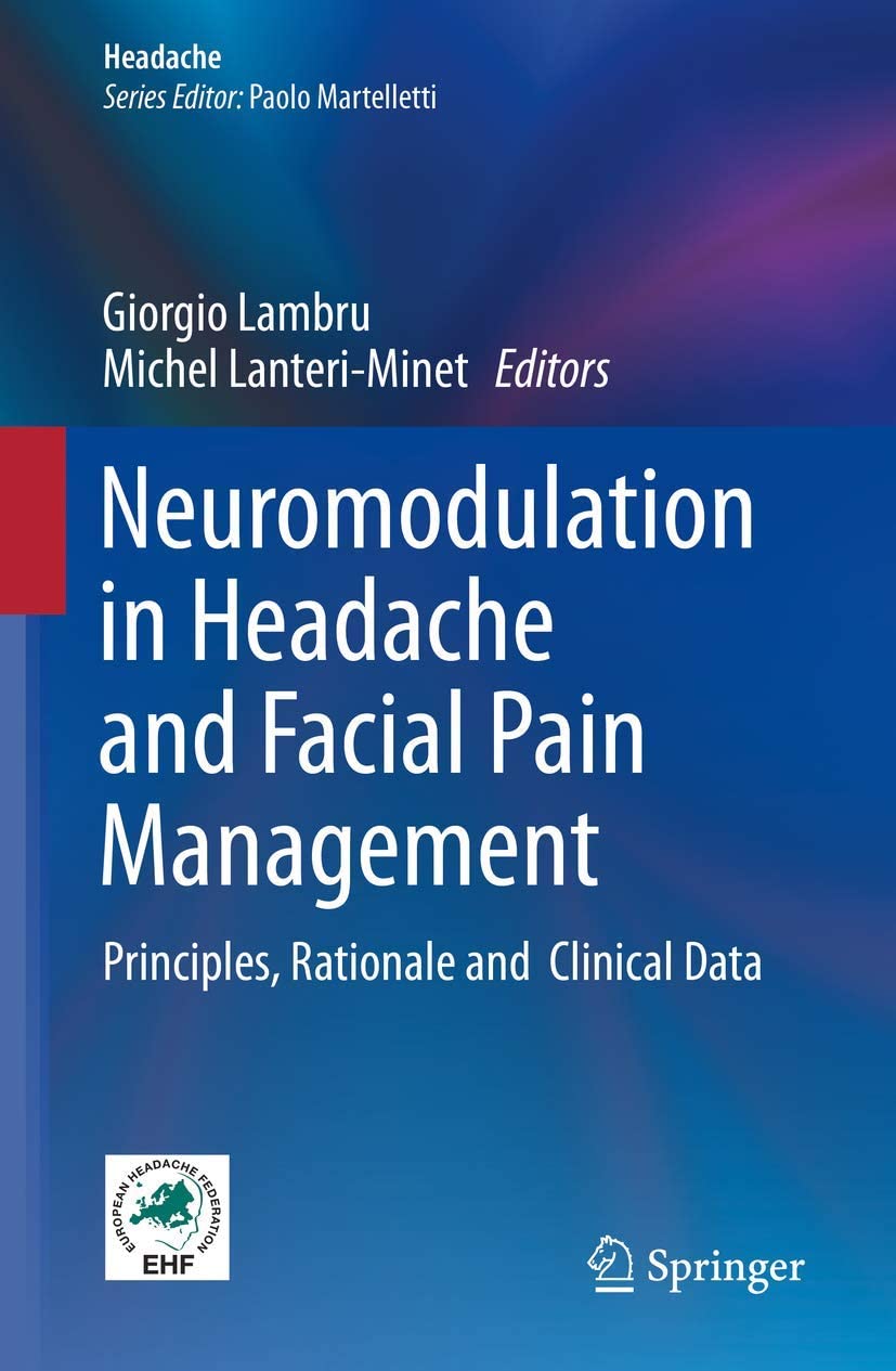 Neuromodulation in headache and facial pain management : principles, rationale and clinical data