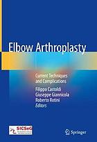 Elbow arthroplasty : current techniques and complications