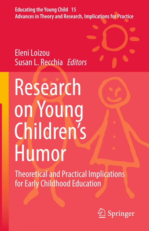 Research on Young Children's Humor : Theoretical and Practical Implications for Early Childhood Education