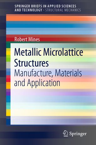 Metallic Microlattice Structures : Manufacture, Materials and Application