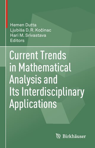 Current Trends in Mathematical Analysis and Its Interdisciplinary Applications