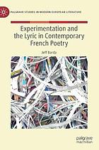 Experimentation and the lyric in contemporary French poetry