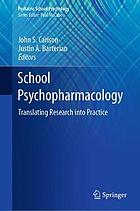 School Psychopharmacology : Translating Research into Practice