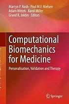 Computational biomechanics for medicine : personalisation, validation and therapy