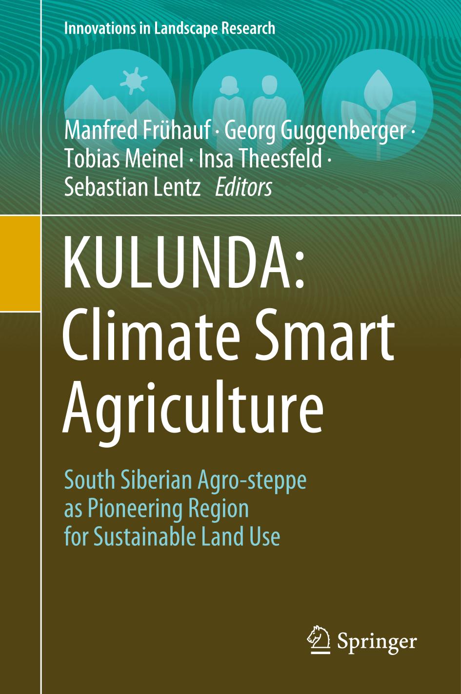 KULUNDA : climate smart agriculture : South Siberian agro-steppe as pioneering region for sustainable land use