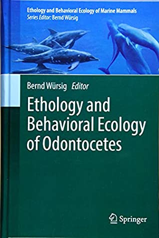 Ethology and Behavioral Ecology of Odontocetes