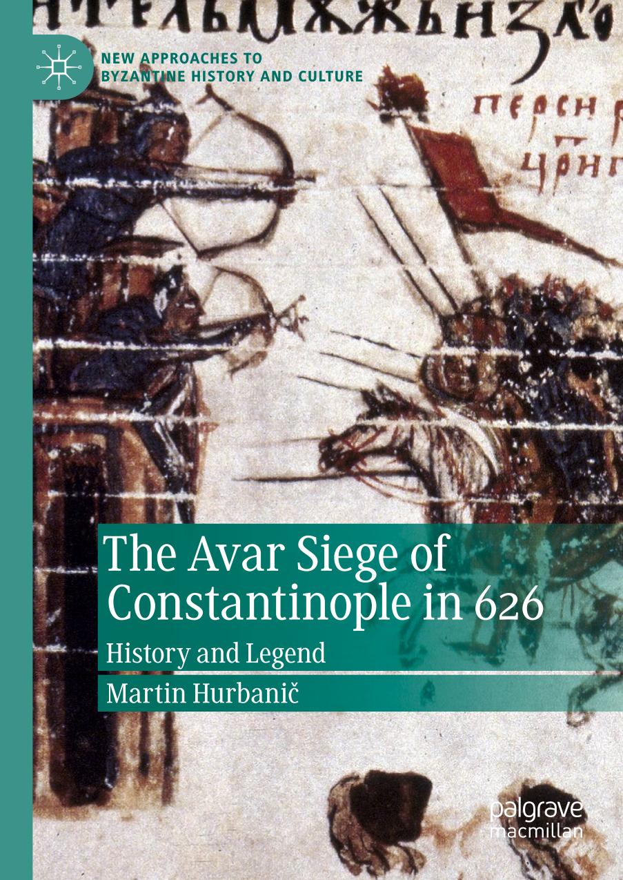 The Avar siege of Constantinople in 626 : history and legend