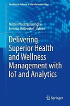 Delivering Superior Health and Wellness Management with IoT and Analytics