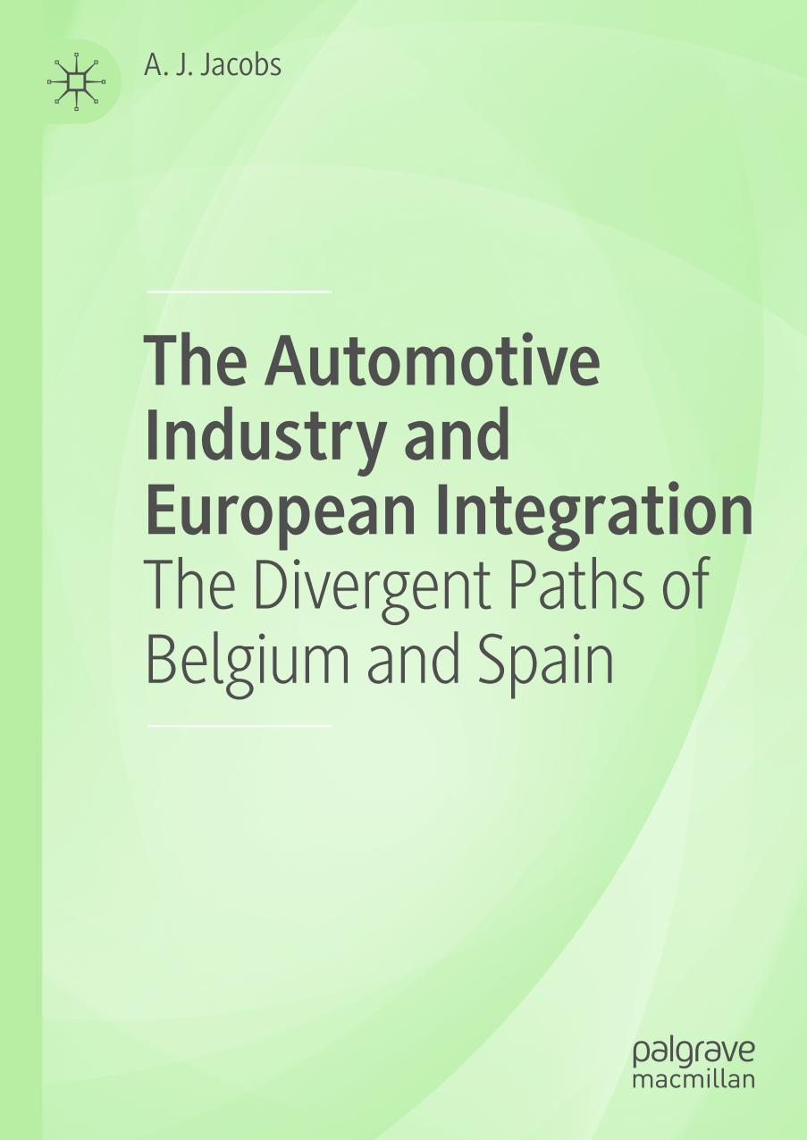 The Automotive Industry and European Integration : The Divergent Paths of Belgium and Spain