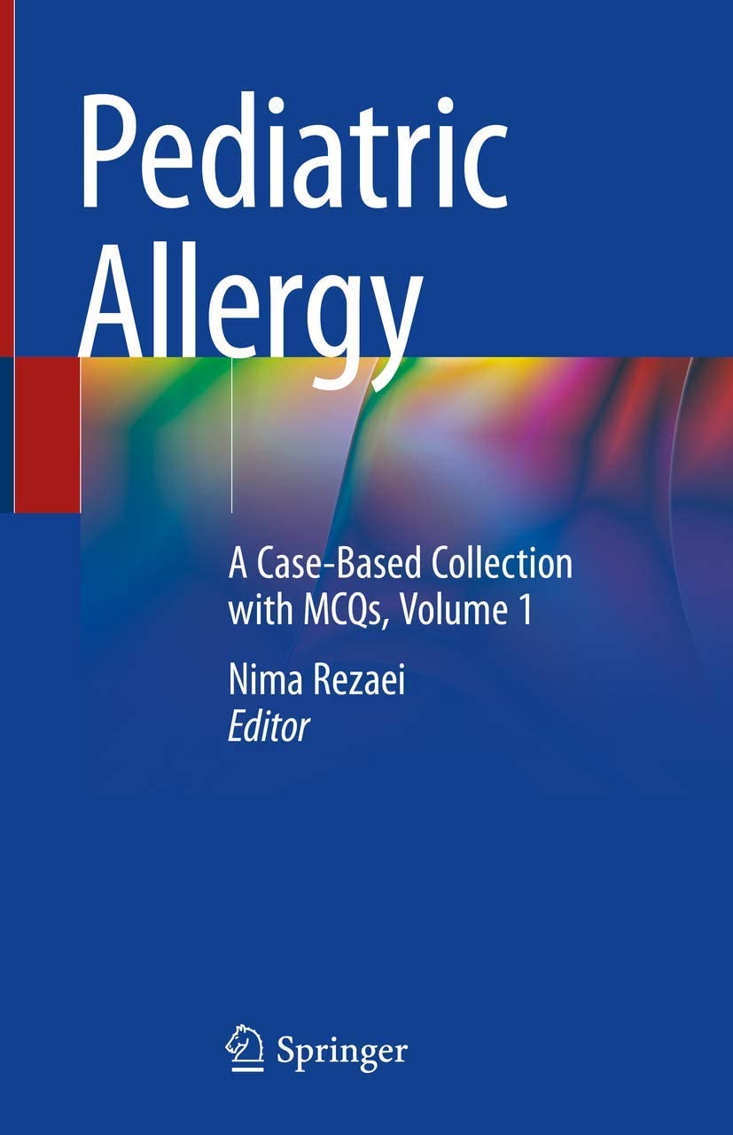 Pediatric allergy : a case-based collection with MCQs. Volume 1