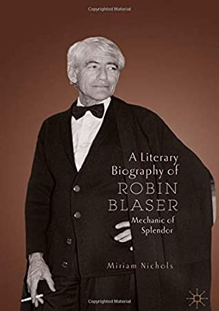 A Literary Biography of Robin Blaser